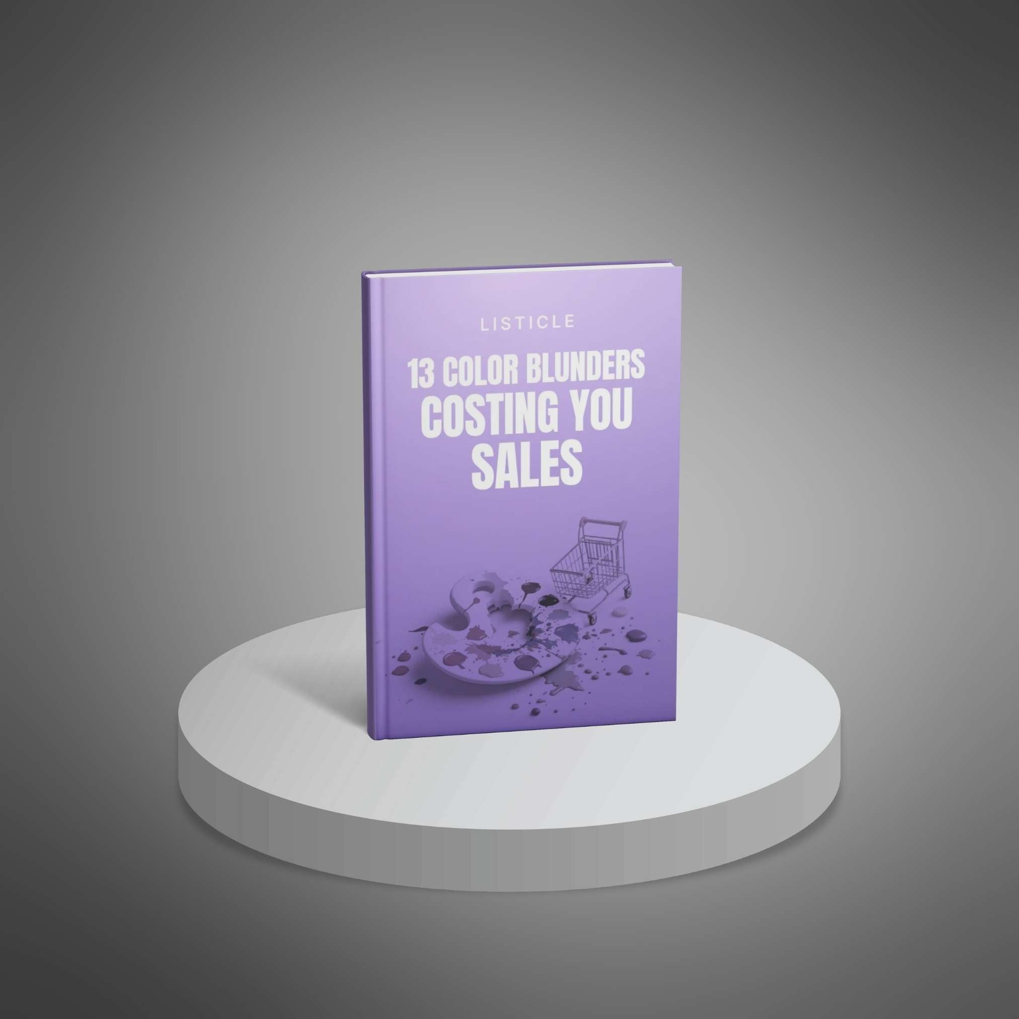 13 Color Blunders Costing You Sales